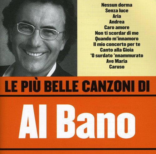 Al Bano: Le Piu' Belle Canzoni Di Al