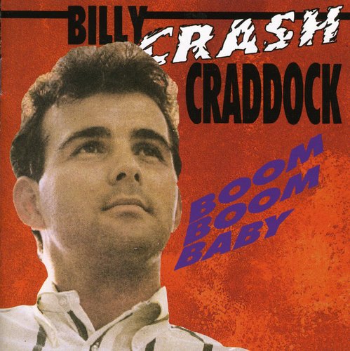 Craddock, Billy Crash: Boom Boom Baby