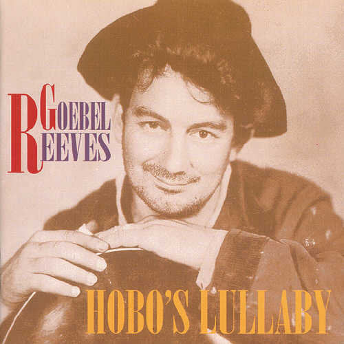 Reeves, Goebel: Hobo's Lullaby