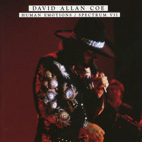 Coe, David Allan: Human Emotions/Spectrum Vii