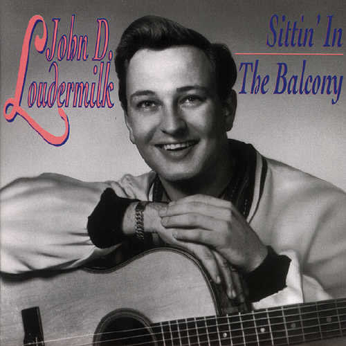 Loudermilk, John D.: Sittin In The Balcony