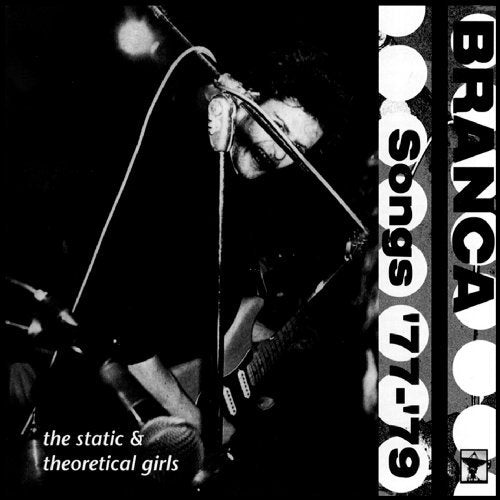 Branca, Glenn: Songs '77-'79