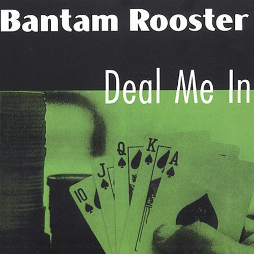 Bantam Rooster: Deal Me in