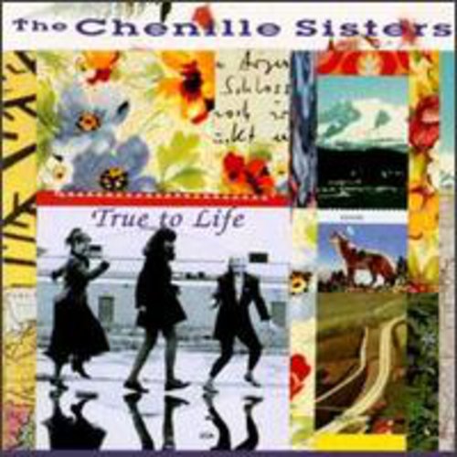 Chenille Sisters: True to Life