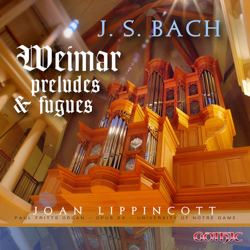 Bach, J.S. / Lippincott: Weimar Preludes & Fugues