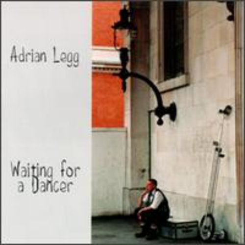 Legg, Adrian: Waiting for a Dancer