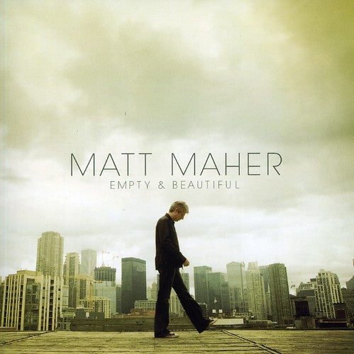 Maher, Matt: Empty and Beautiful