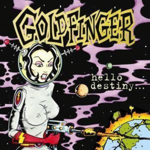 Goldfinger: Hello Destiny