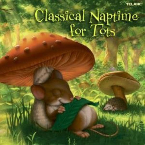 Classical Naptime for Tots / Various: Classical Naptime for Tots / Various