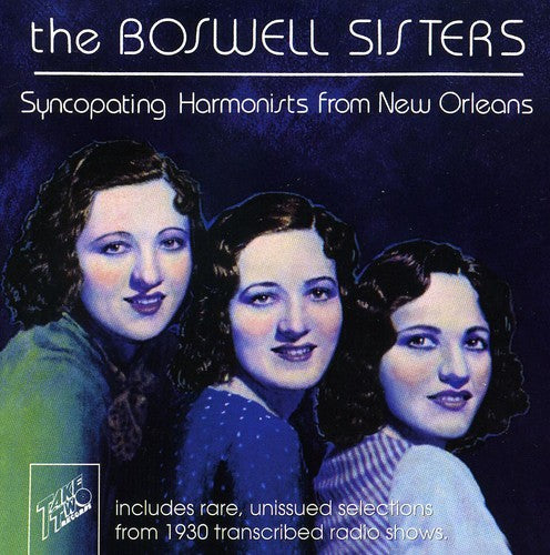 Boswell Sisters: Syncopating Harmonists from New Orleans