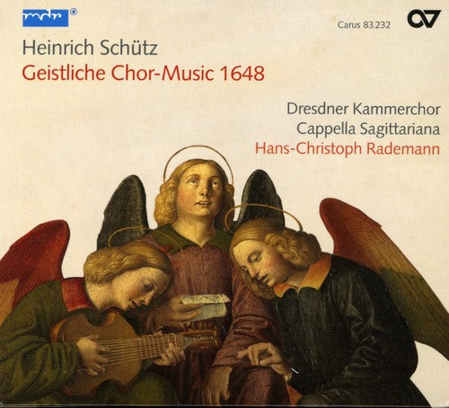 Schutz, Heinrich / Kammerchor / Rademann: Geistliche Chor-Music 1648