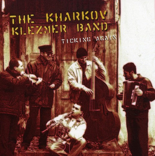 Klezmer, Kharkov Band: Ticking Again