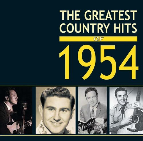 Greatest Country Hits of 1954 / Various: Greatest Country Hits of 1954 / Various