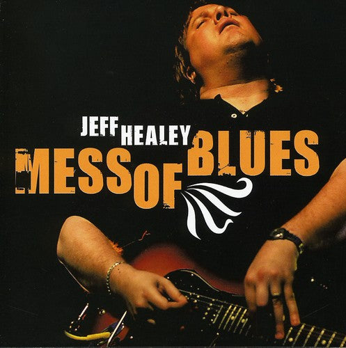 Healey, Jeff: Mess of Blues