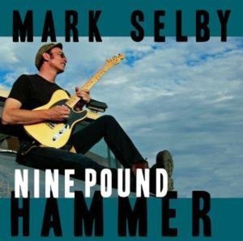 Selby, Mark: Nine Pound Hammer