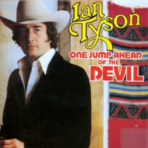 Tyson, Ian: One Jump Ahead of the Devil