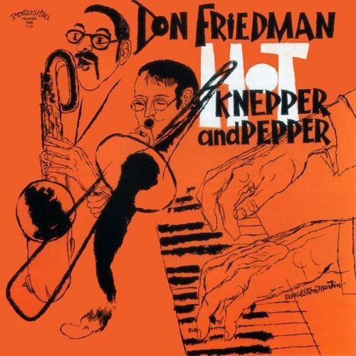 Friedman, Don: Hot Knepper & Pepper