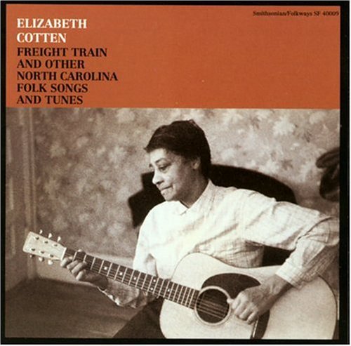 Cotten, Elizabeth: Freight Train & Other N.Carolina Folk Songs