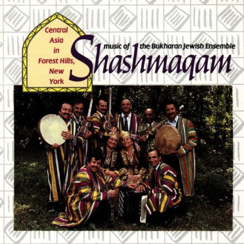 Shashmaqam: Music Of Bukharan Jewish Ensemble