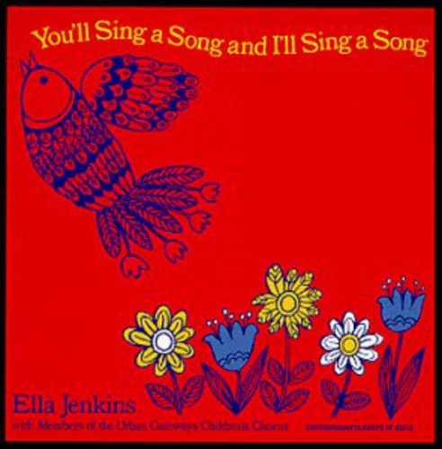 Jenkins, Ella: You'll Sing a Song & I'll Sing a Song