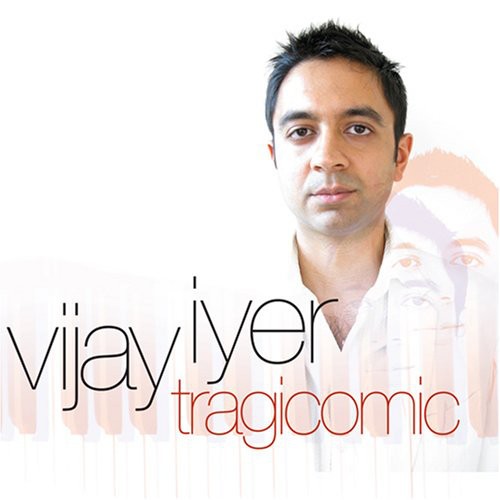 Iyer, Vijay: Tragicomic