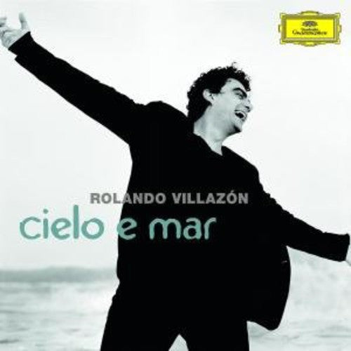 Villazon, Rolando: Cielo E Mar