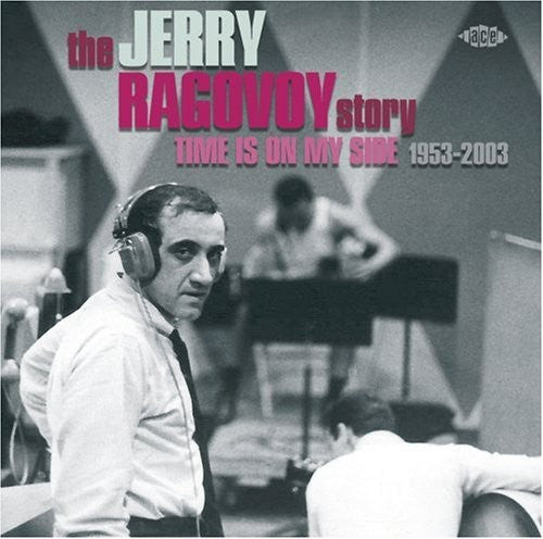 Jerry Ragovoy Story: Time Is on My Side / Various: The Jerry Ragovoy Story: Time Is On My Side 1953-2003