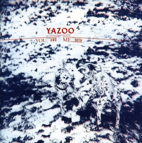 Yazoo: You & Me Both