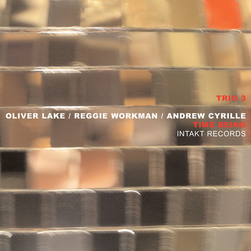 Lake, Oliver / Workman, Reggie / Cyrille, Andrew: Time Being Trio 3