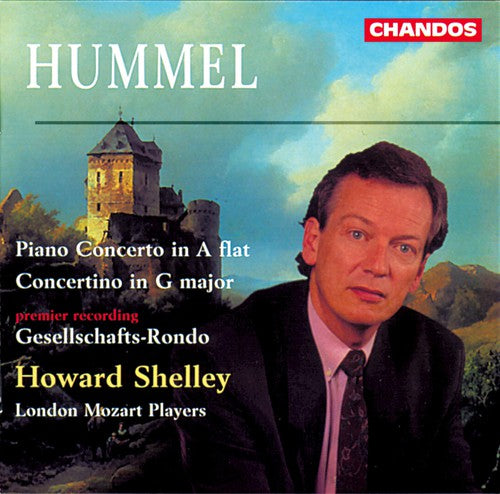 Hummel / Shelley / London Mozart Players: Piano Concerto / Concertino Op 73