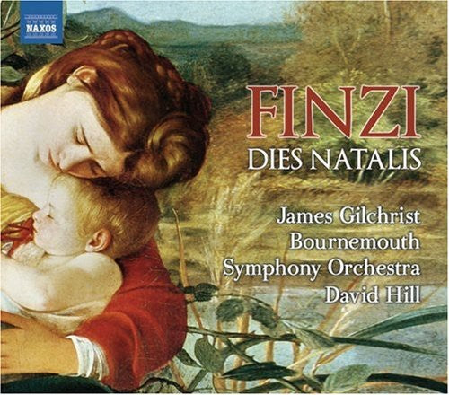 Finzi / Gilchrist / Bournemouth So / Hill: Dies Natalis / Farewell to Arms / Two Sonnets