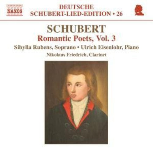 Schubert / Rubens / Eisenlohr / Friedrich: Romantic Poets 3