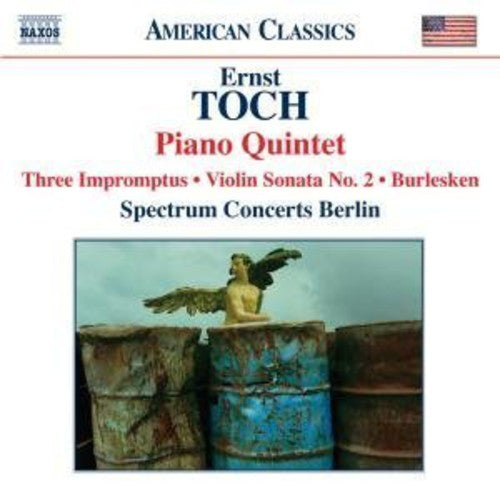 Toch / Spectrum Concerts Berlin / Dodge: Piano Quintet / Violin Sonata 2 / Burlesken