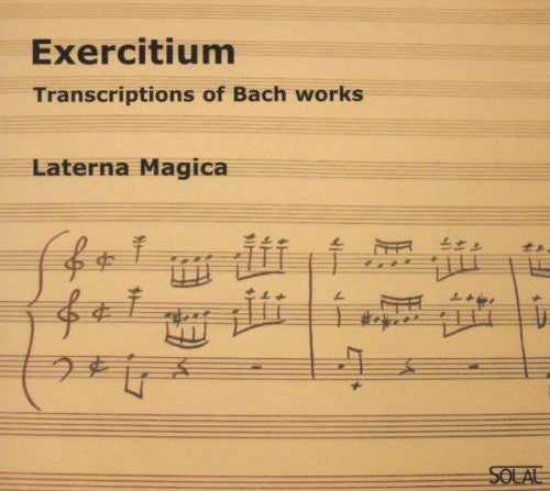 Bach, J.S. / Laterna Magica: Exercitium