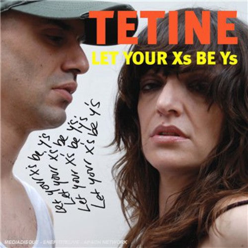 Tetine: Let Your X's Be Y's