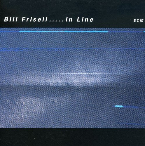 Frisell, Bill: In Line