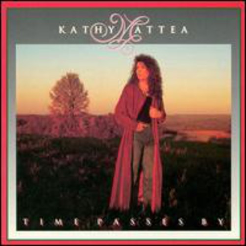 Mattea, Kathy: Time Passes By