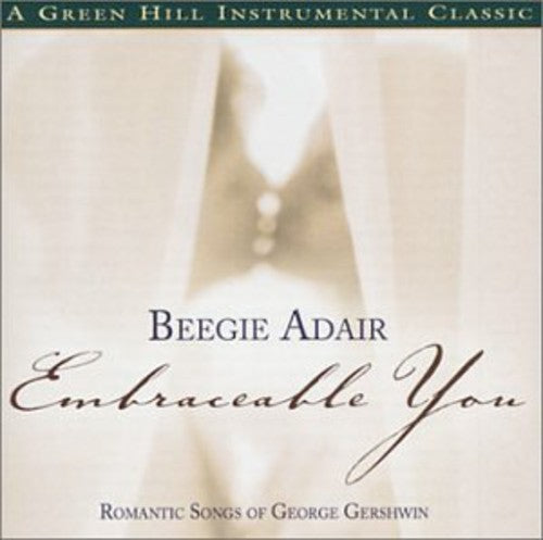 Adair, Beegie: Embraceable You