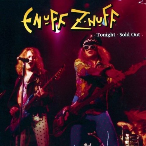 Enuff Z'nuff: Tonight Sold Out [Remastered] [Digipack] [Limited Edition]