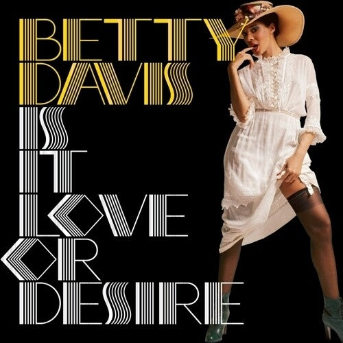 Davis, Betty: Is It Love or Desire