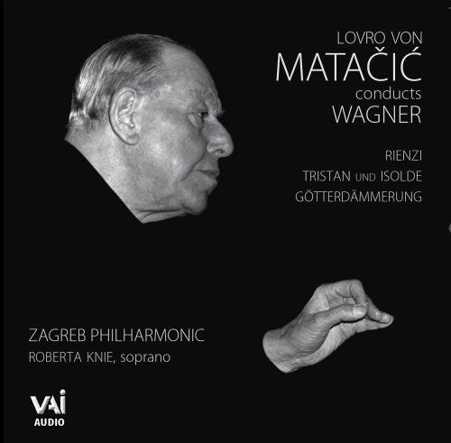 Wagner / Zgp / Knie / Matacic: Matacic Conducts Wagner