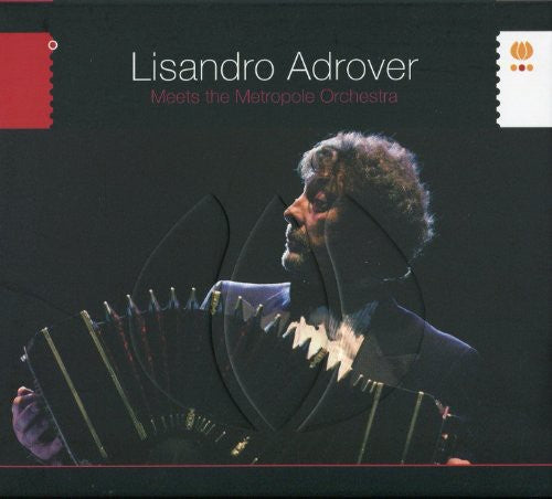 Adrover, Lisandro: Meets the Metropole Orchestra