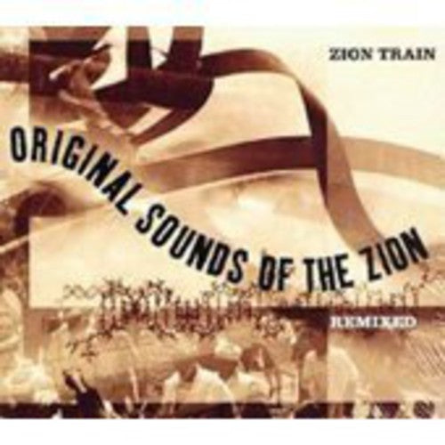 Zion Train: Original Sounds Of The Zion [Remixed]