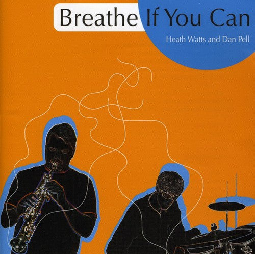 Watts, Heath & Pell, Dan: Breathe If You Can