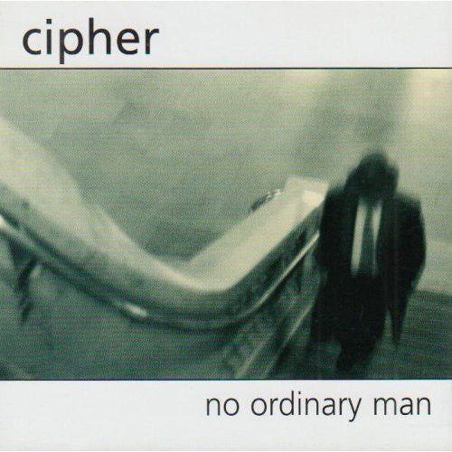 Cipher: No Ordinary Man