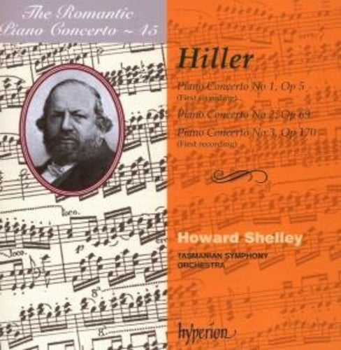 Hiller / Shelley / Tasmanian Symphony Orchestra: Piano Concertos Nos. 1-3