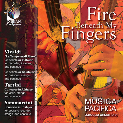 Musica Pacifica: Fire Beneath My Fingers: Concertos By Vivaldi