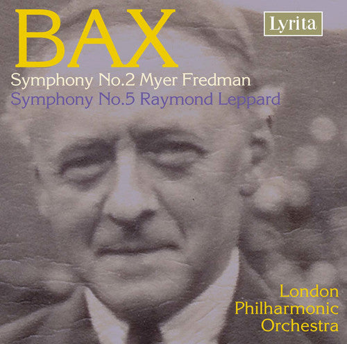 Bax / Lpo / Fredman / Leppard: Symphonies 2 & 5