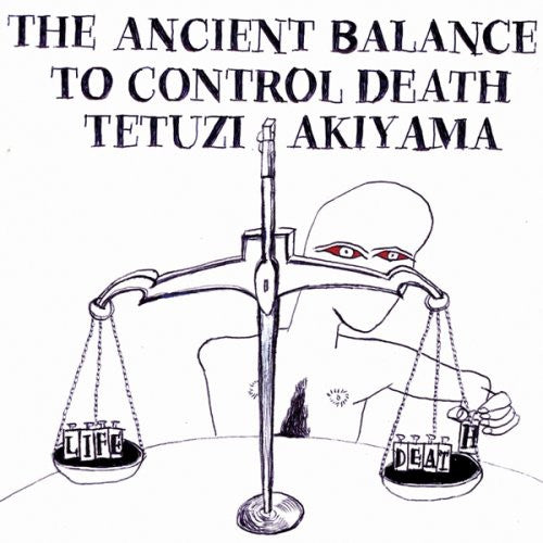 Akiyama, Tetuzi: Ancient Balance to Control Death