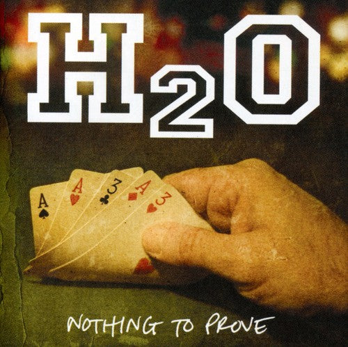 H2O: Nothing to Prove